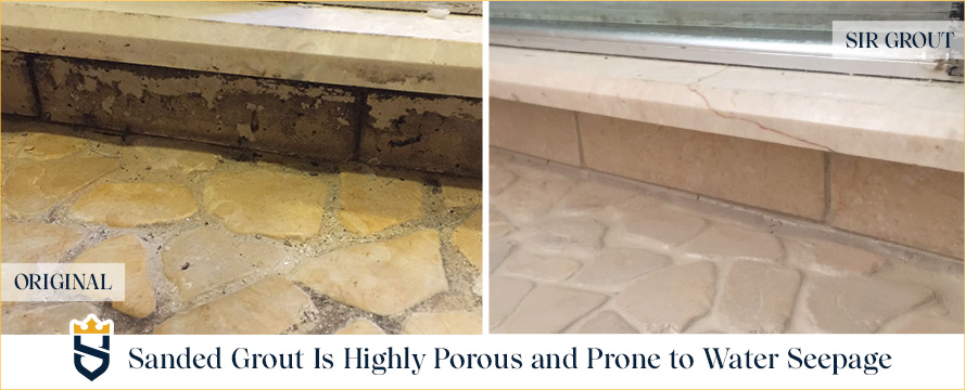 Sandy grout is highly porous and prone to moisture seepage